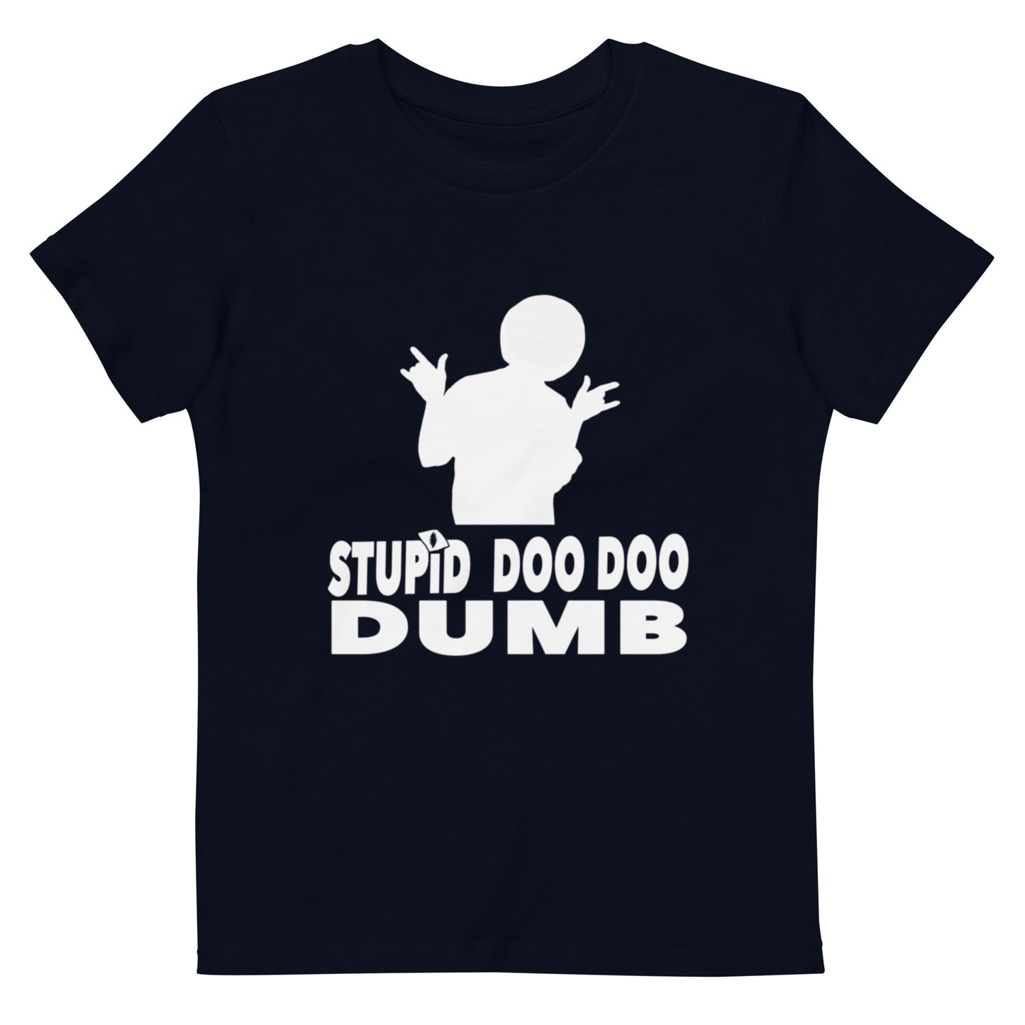 stupid doo doo dumb Organic cotton kids t-shirt